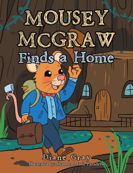 Cover for Diane Gray · Mousey Mcgraw Finds a Home (Paperback Book) (2020)