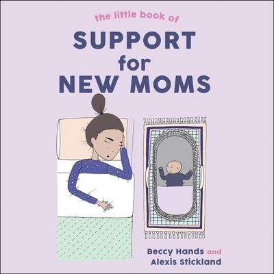 Cover for Beccy Hands · The Little Book of Support for New Moms (CD) (2020)