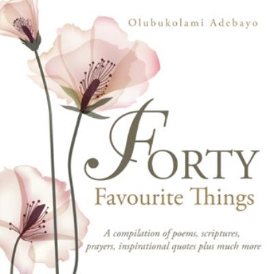 Cover for Olubukolami Adebayo · Forty Favourite Things (Book) (2021)