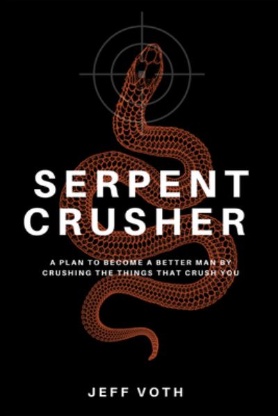 Cover for Jeff Voth · Serpent Crusher (Book) (2023)