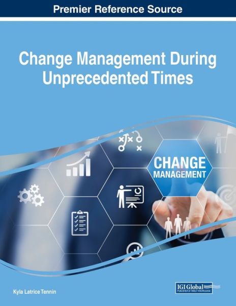 Cover for Kyla Latrice Tennin · Change Management During Unprecedented Times (Book) (2023)