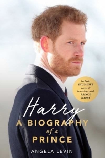 Cover for Angela Levin · Harry a biography of a prince (Book) [First Pegasus Books hardcover edition. edition] (2018)