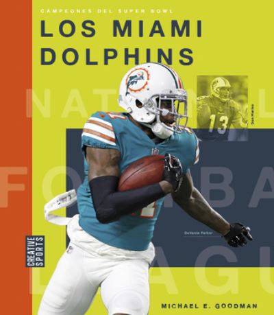 Cover for Michael E. Goodman · Los Miami Dolphins (Paperback Book) (2022)