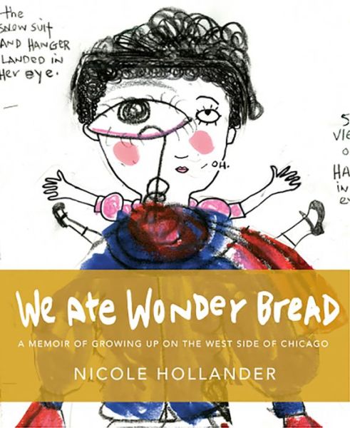 Cover for Nicole Hollander · We Ate Wonder Bread (Paperback Book) (2018)