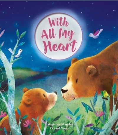 Cover for Stephanie Stansbie · With All My Heart (Hardcover Book) (2019)