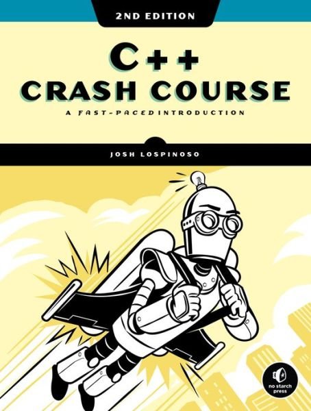 Cover for Joshua Lospinoso · C++ Crash Course, 2nd Edition: A Fast-Paced Introduction (Taschenbuch) (2024)