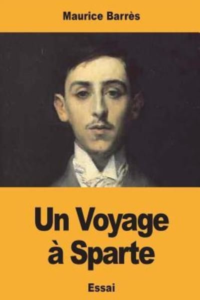 Cover for Maurice Barrès · Un Voyage à Sparte (Paperback Book) (2018)