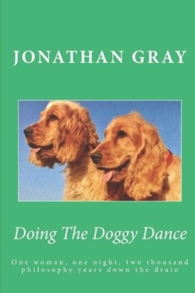Cover for Jonathan Gray · Doing The Doggy Dance (Paperback Book) (2018)