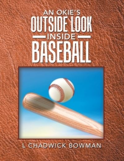 Cover for L Chadwick Bowman · An Okie's Outside Look Inside Baseball (Pocketbok) (2020)