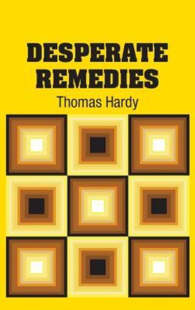 Cover for Thomas Hardy · Desperate Remedies (Hardcover Book) (2018)