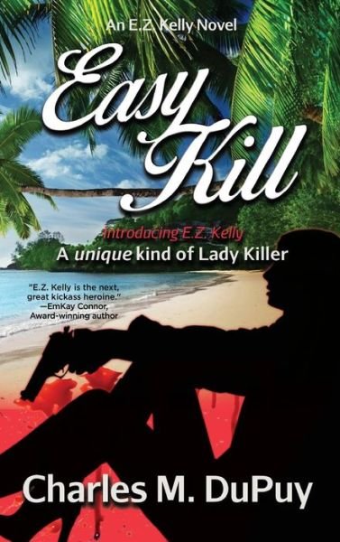 Cover for Charles M Dupuy · Easy Kill (Inbunden Bok) (2018)