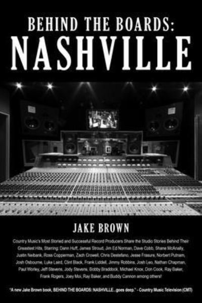 Cover for Jake Brown · Behind the Boards : Nashville (Book) (2020)