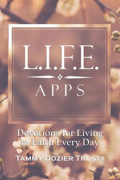 Cover for Tammy Dozier Trusty · L.I.F.E. Apps (Paperback Book) (2019)