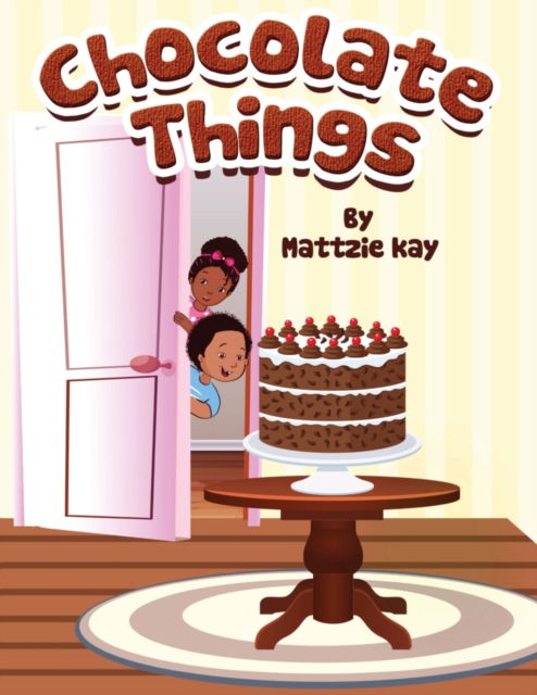 Cover for Mattzie Kay · Chocolate Things (Paperback Book) (2019)