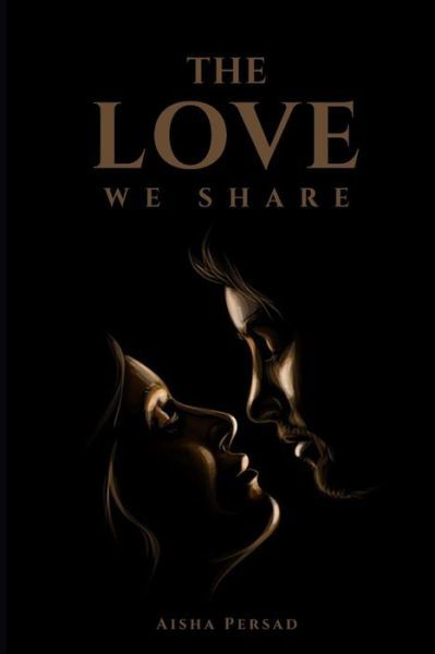 The Love We Share - Aisha - Livros - Adverter - 9781735823102 - 28 de outubro de 2020