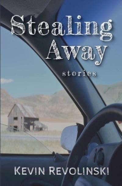 Cover for Kevin Revolinski · Stealing Away (Paperback Book) (2021)