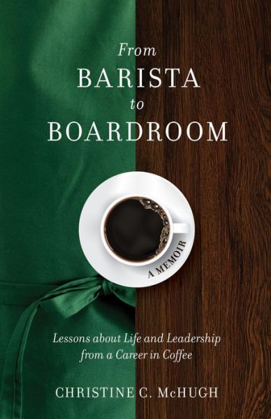 Cover for Christine C McHugh · From Barista to Boardroom (Paperback Book) (2021)