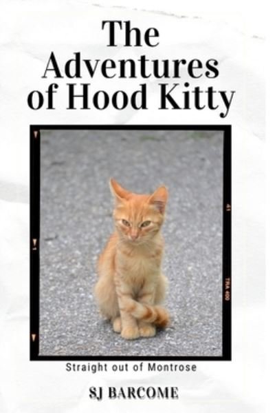 Cover for Sj Barcome · The Adventures of Hood Kitty: Straight out of Montrose (Pocketbok) (2021)
