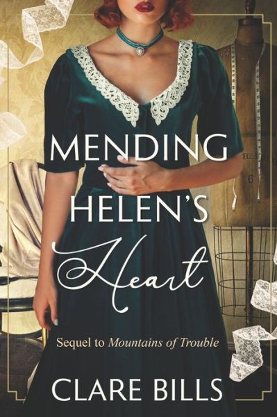 Cover for Clare Bills · Mending Helen's Heart: Sequel to Mountains of Trouble (Paperback Book) (2021)