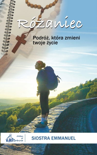 Cover for Siostra Emmanuel Maillard · Ro&amp;#380; aniec: Podro&amp;#380; , ktora zmieni twoje &amp;#380; ycie (Paperback Book) (2021)