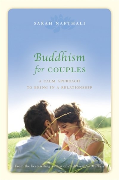Cover for Sarah Napthali · Buddhism for Couples: A Calm Approach to Being in a Relationship (Taschenbuch) [Main edition] (2014)