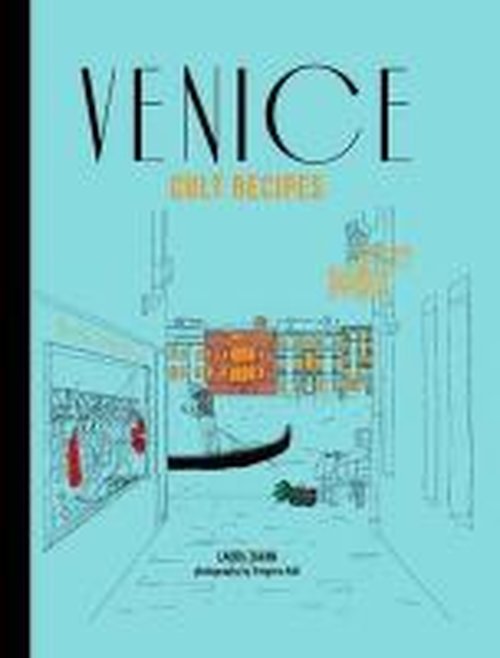 Venice Cult Recipes - Zavin Laura - Libros - Murdoch Books - 9781743363102 - 9 de octubre de 2014