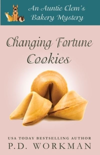 Cover for P. D. Workman · Changing Fortune Cookies (Book) (2023)