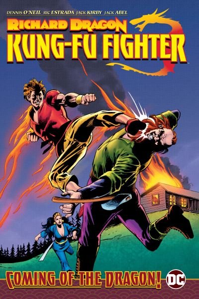 Richard Dragon, Kung Fu Fighter: Coming of the Dragon! - Dennis O'Neil - Books - DC Comics - 9781779508102 - February 16, 2021