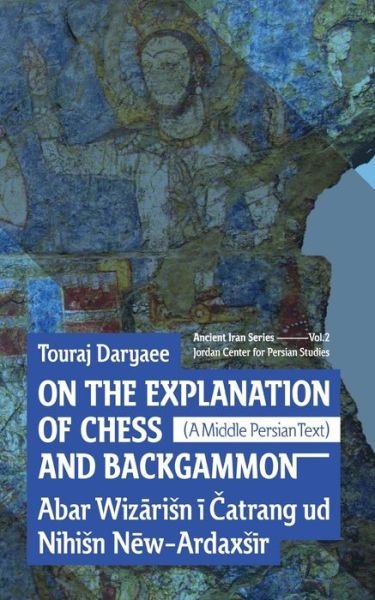 Cover for Touraj Daryaee · On the Explanation of Chess and Backgammon (Gebundenes Buch) (2021)