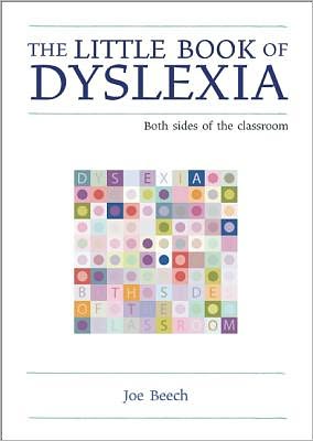 Cover for Joe Beech · The Little Book of Dyslexia: Both Sides of the Classroom - The Little Books (Hardcover Book) (2013)