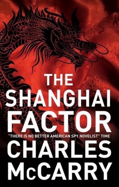 Cover for Charles McCarry · The Shanghai Factor (Paperback Book) [UK Airports edition] (2013)