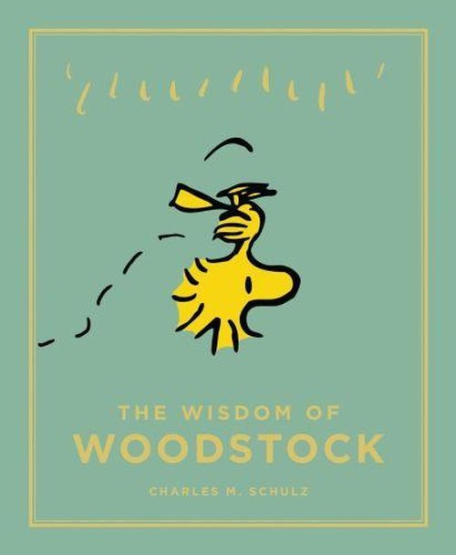 The Wisdom of Woodstock - Peanuts Guide to Life - Charles M. Schulz - Kirjat - Canongate Books - 9781782113102 - torstai 4. syyskuuta 2014