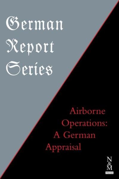 Cover for Anon · German Report Series :  : Airborne Operations : A German Appraisal (Paperback Bog) (2018)