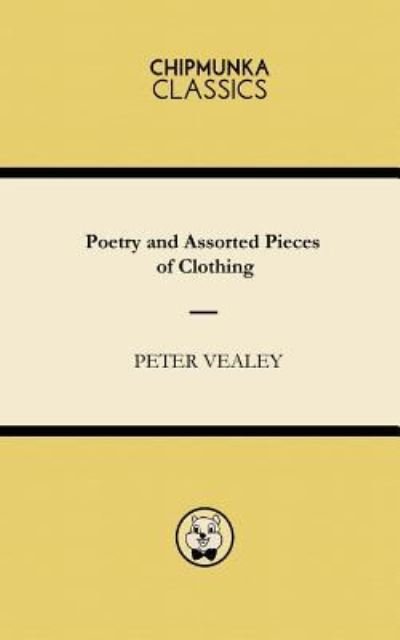 Cover for Peter Vealey · Poetry and Assorted Pieces of Clothing (Paperback Bog) (2015)