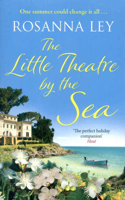 The Little Theatre by the Sea - Rosanna Ley - Bøger - Quercus Publishing - 9781784292102 - 1. juni 2017