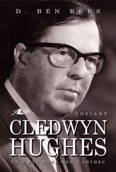 Cover for D. Ben Rees · Cofiant Cledwyn Hughes - Un o Wyr Mawr Mon a Chymru (Paperback Book) (2017)