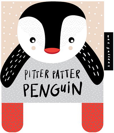 Cover for Surya Sajnani · Pitter Patter Penguin: Baby's First Soft Book - Wee Gallery (Book) (2016)