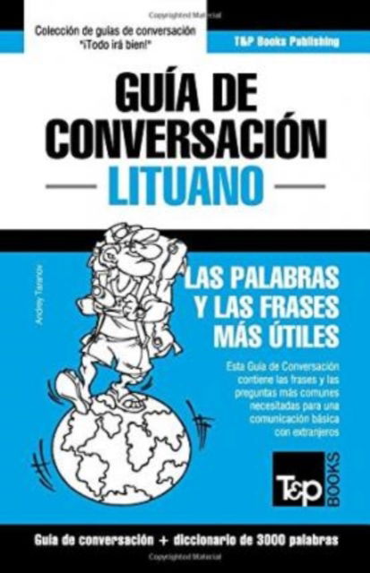 Cover for Andrey Taranov · Guia de Conversacion Espanol-Lituano y vocabulario tematico de 3000 palabras (Pocketbok) (2016)