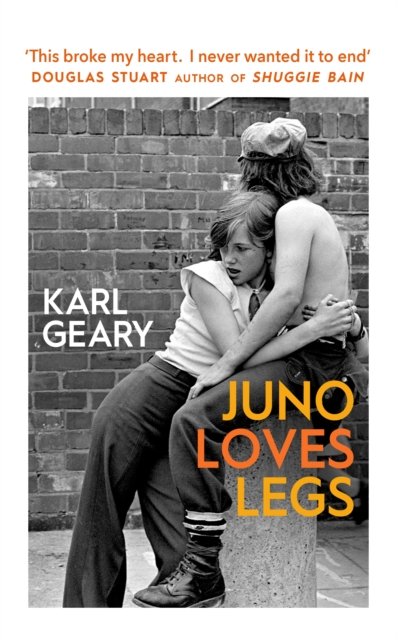 Cover for Karl Geary · Juno Loves Legs (Hardcover Book) (2023)
