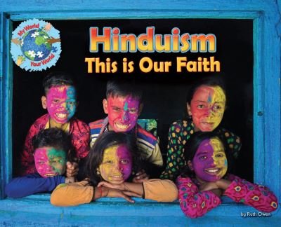 Cover for Ruth Owen · This is Our Faith: Hinduism - My World Your World (Pocketbok) (2025)