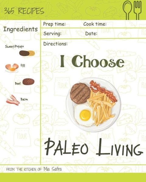 Cover for Mia Safra · I Choose Paleo Living (Paperback Book) (2018)