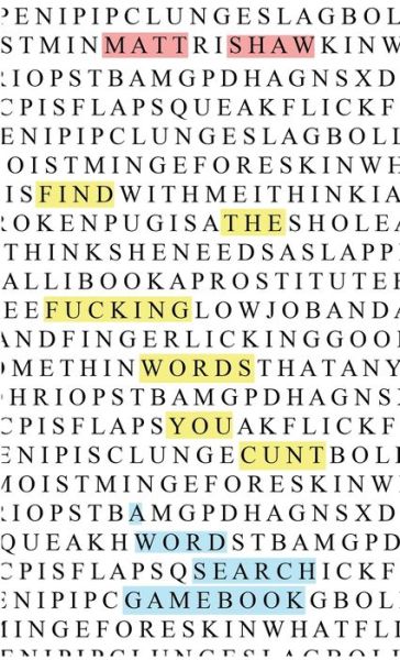 Cover for Matt Shaw · Find the fucking swear words, you cunt (Taschenbuch) (2021)