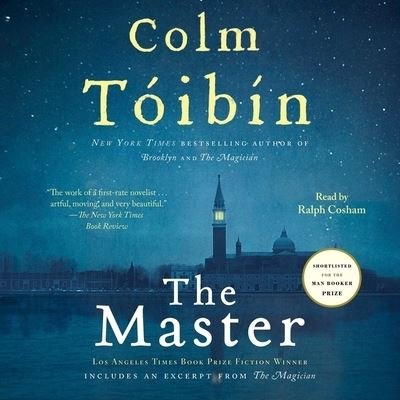 The Master - Colm Tóibín - Musik - Simon & Schuster Audio and Blackstone Pu - 9781797133102 - 25. maj 2021