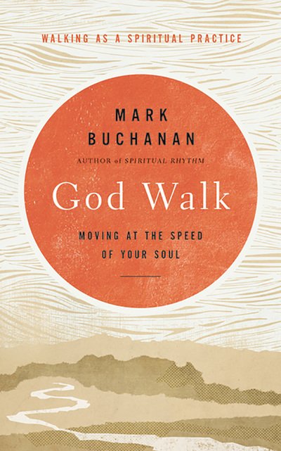 Cover for Mark Buchanan · God Walk Moving at the Speed of Your Soul (CD) (2020)