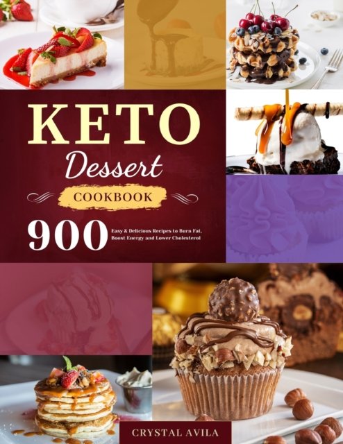 Cover for Crystal Avila · Keto Dessert Cookbook (Paperback Book) (2020)