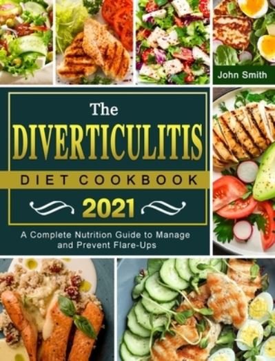 Cover for John Smith · The Diverticulitis Diet Cookbook 2021 (Hardcover Book) (2021)