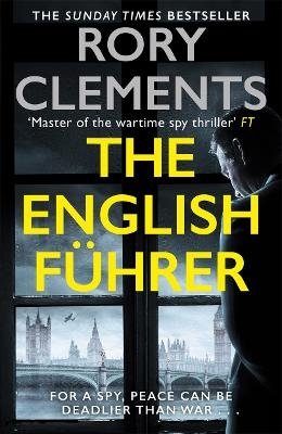 Cover for Rory Clements · The English Fuhrer: The gripping spy thriller from the bestselling author of THE MAN IN THE BUNKER (Paperback Book) (2023)