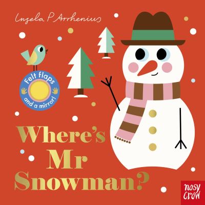 Cover for Ingela P Arrhenius · Where's Mr Snowman? - Felt Flaps (Kartongbok) (2022)