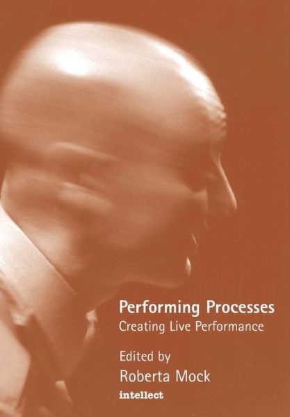 Cover for Roberta Mock · Performing Processes: Creating Live Performance (Paperback Book) (2000)