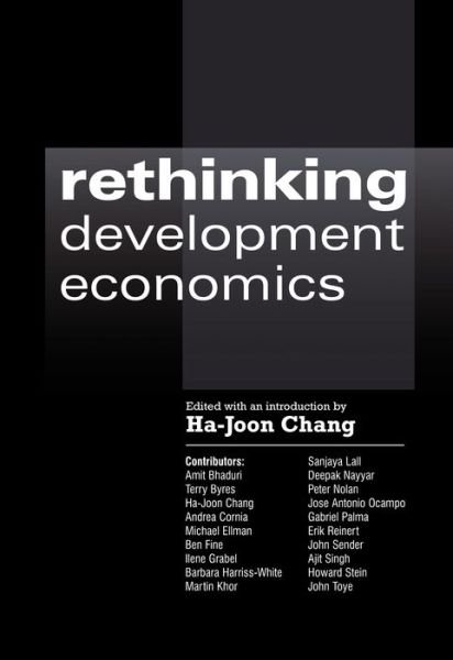 Cover for Ha-joon Chang · Rethinking Development Economics - Anthem Frontiers of Global Political Economy and Development (Taschenbuch) (2003)